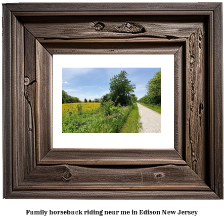 family horseback riding near me in Edison, New Jersey